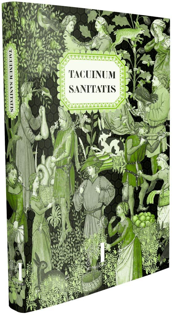 Tacuinum Sanitatis The art of well-being unveiled folio by folio Tacuinum Sanitatis The art of well-being unveiled folio by folio